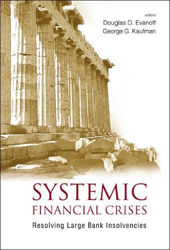 Systemic Financial Crises: Resolving Large Bank Insolvencies: Resolving Large Bank Insolvencies