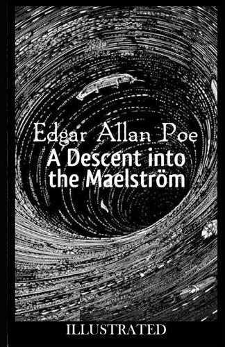 A Descent into the Maelström ILLUSTRATED