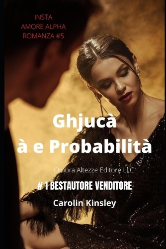 Ghjucà à e Probabilità: (5 Insta Amore Alpha Romanza)