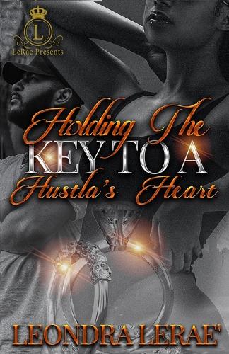 Holding the Key to a Hustla's Heart