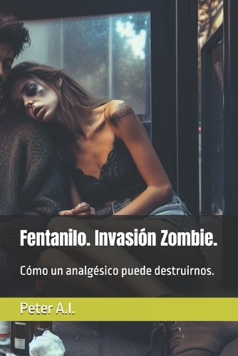 Fentanilo. Invasión Zombie.