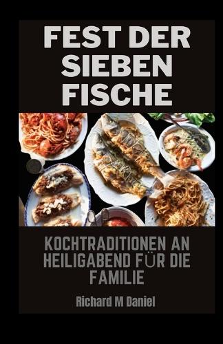Fest Der Sieben Fische: Kochtraditionen an Heiligabend für die Familie