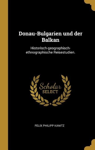 Donau-Bulgarien und der Balkan