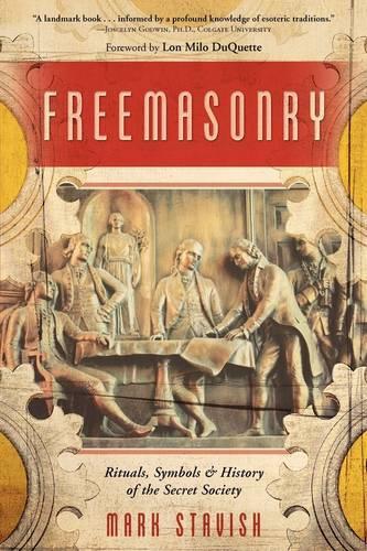 Freemasonry: Rituals, Symbols and History of the Secret Society