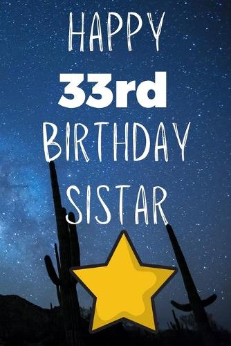 Happy 33rdBirthday Sistar