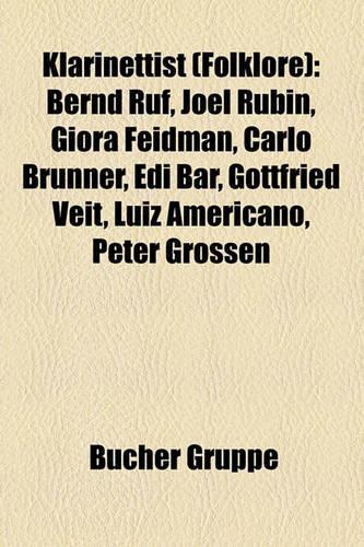 Klarinettist (Folklore): Bernd Ruf, Joel Rubin, Giora Feidman, Carlo Brunner, EDI Br, Gottfried Veit, Luiz Americano, Peter Grossen(German)