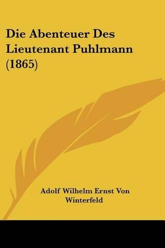 Die Abenteuer Des Lieutenant Puhlmann (1865)