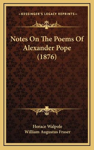 Notes On The Poems Of Alexander Pope (1876)