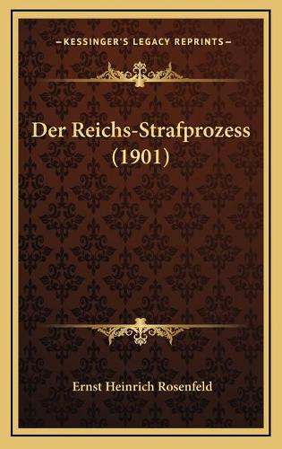 Der Reichs-Strafprozess (1901)