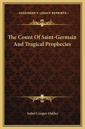 The Count Of Saint-Germain And Tragical Prophecies