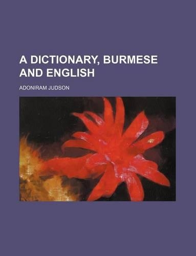 A Dictionary, Burmese and English