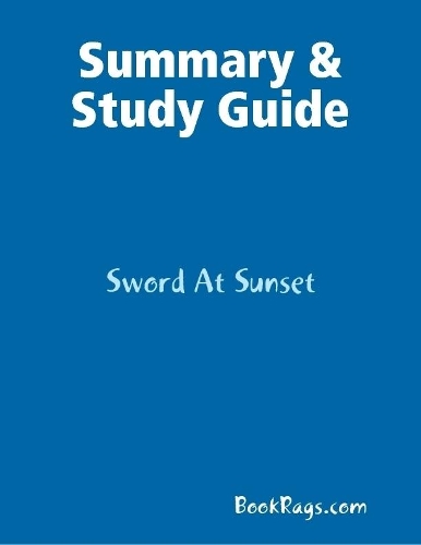 Summary & Study Guide: Sword At Sunset