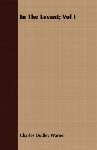 In The Levant; Vol I: (English)