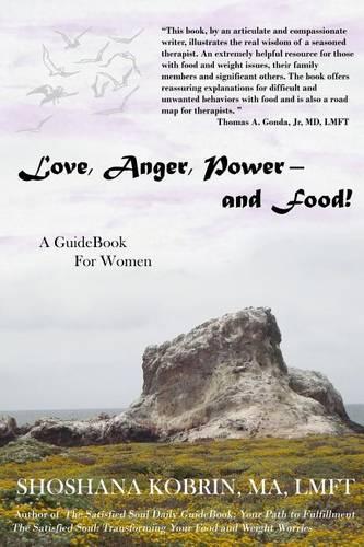 Love, Anger, Power- And Food!