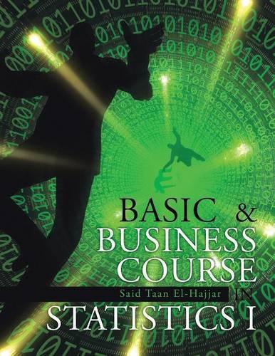 Basic & Business Course in Statistics I