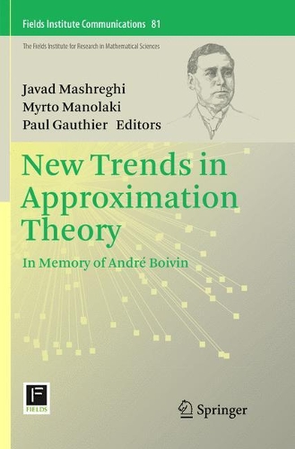New Trends in Approximation Theory: In Memory of André Boivin(81 Fields Institute Communications)