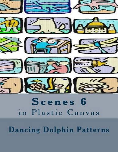 Scenes 6: in Plastic Canvas(6 Scenes in Plastic Canvas)