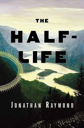 The Half-life: A Novel