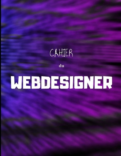 Cahier du WEBDESIGNER