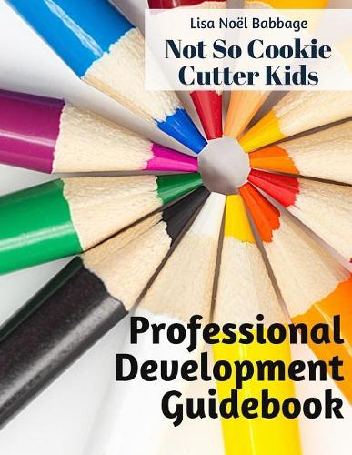 No So Cookie Cutter Kids Professional Development Guidebook