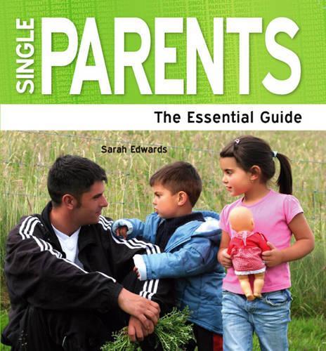 Single Parents: The Essential Guide(English)