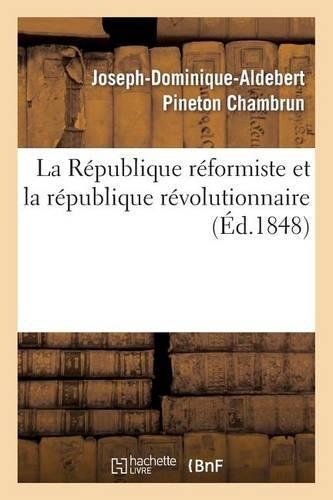 La République Réformiste Et La République Révolutionnaire: (Histoire)