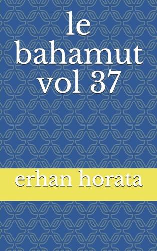 le bahamut vol 37