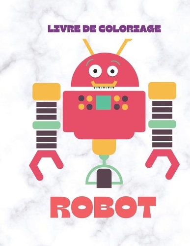 Livre de Coloriage Robot