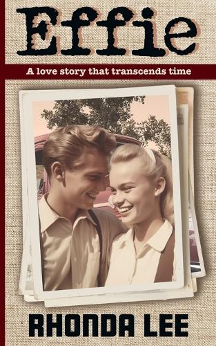 Effie: A Love Story That Transcends Time