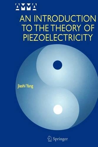 An Introduction to the Theory of Piezoelectricity: (English)