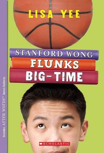 Stanford Wong Flunks Big-Time (the Millicent Min Trilogy, Book 2): (Millicent Min Trilogy)