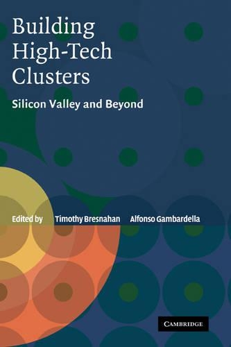 Building High-Tech Clusters: Silicon Valley and Beyond(English)