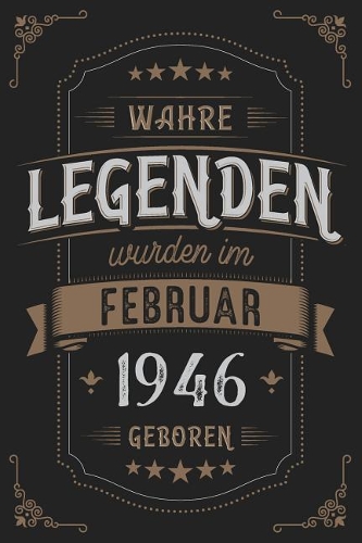 Wahre Legenden wurden im Februar 1946 geboren: Vintage Geburtstag Notizbuch - individuelles Geschenk für Notizen, Zeichnungen und Erinnerungen - liniert mit 100 Seiten