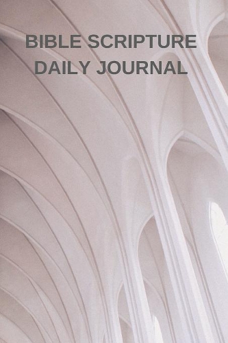 Bible Scripture Daily Journal