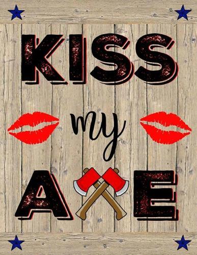Kiss My Axe