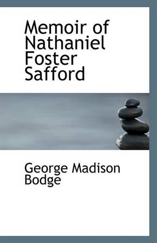 Memoir of Nathaniel Foster Safford