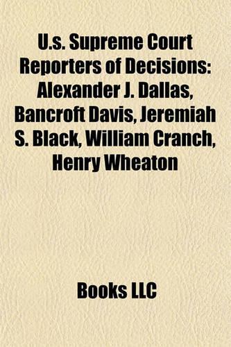 U.S. Supreme Court Reporters of Decisions
