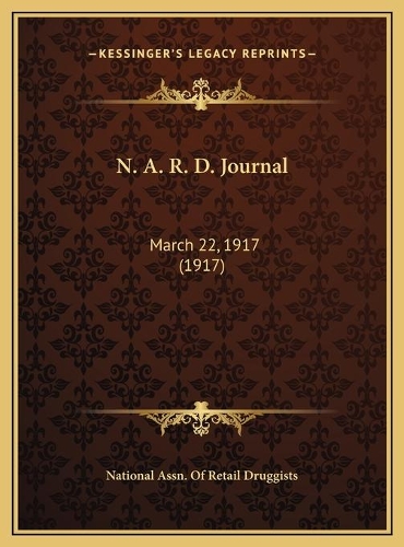 N. A. R. D. Journal: March 22, 1917 (1917)