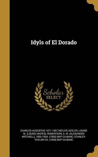 Idyls of El Dorado