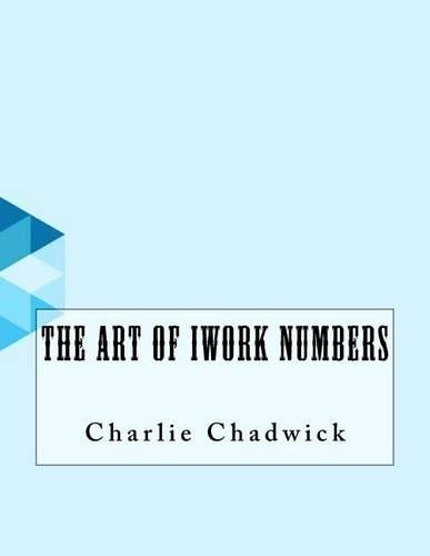The Art of Iwork Numbers