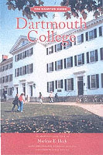 Dartmouth College: The Campus Guide(Campus Guides)