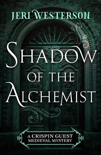 Shadow of the Alchemist: (The Crispin Guest Medieval Mysteries)