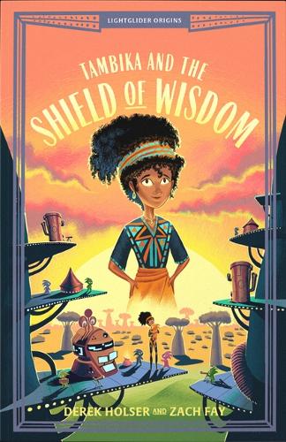 Tambika and the Shield of Wisdom: (2 Lightglider Origins)