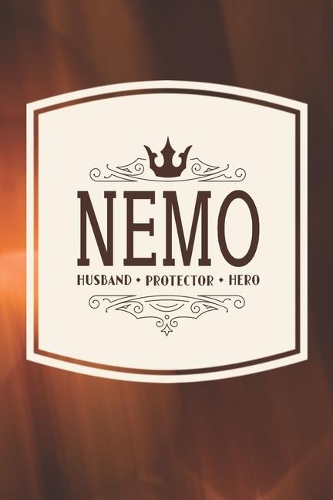 Nemo Husband Protector Hero: Family life Grandpa Dad Men love marriage friendship parenting wedding divorce Memory dating Journal Blank Lined Note Book Gift