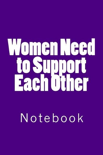 Women Need to Support Each Other