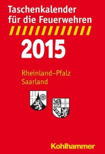 Taschenkalender Fur Die Feuerwehren 2015 / Rheinland-Pfalz, Saarland