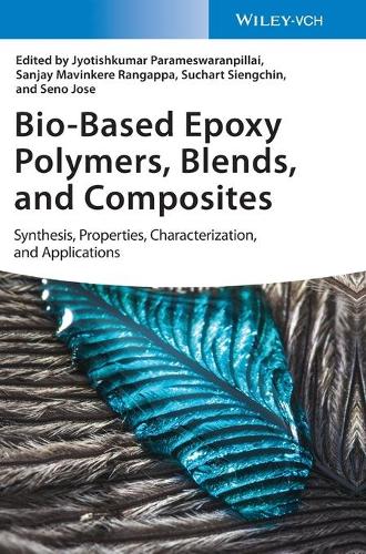 Bio-Based Epoxy Polymers, Blends, and Composites: Synthesis, Properties, Characterization, and Applications