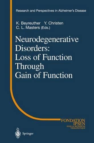 Neurodegenerative Disorders: Loss of Function Through Gain of Function