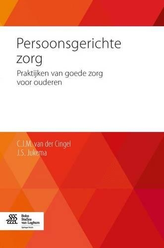 Persoonsgerichte Zorg: Praktijken Van Goede Zorg Voor Ouderen