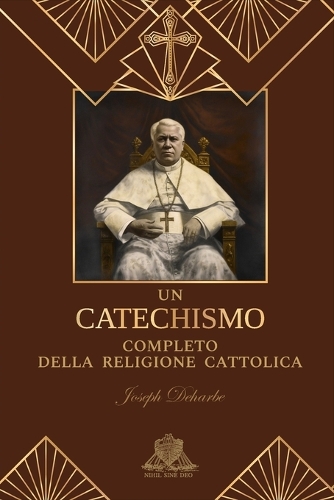 Un Catechismo Completo della Religione Cattolica